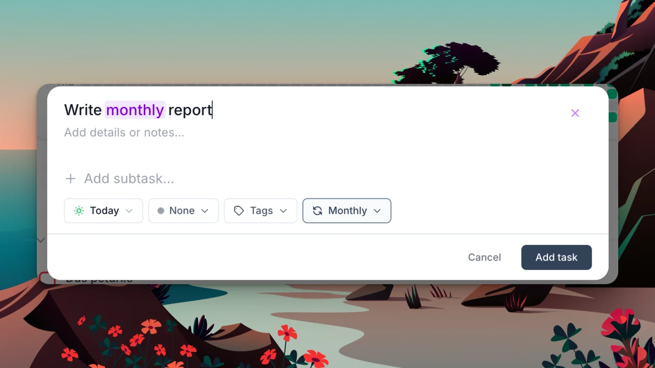 Task creator showing "Write monthly report" with "monthly" highlighted and the Repeat field showing "Monthly"